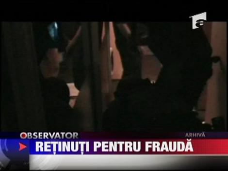 Retinuti pentru frauda