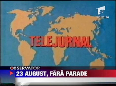 23 August, fara parade