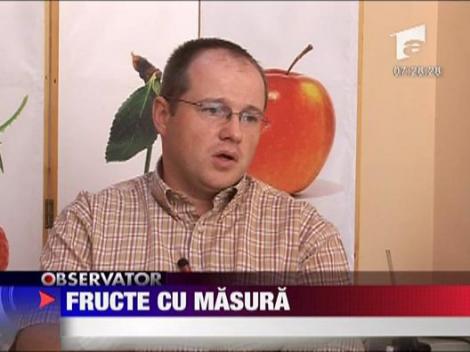 Fructele in exces fac rau