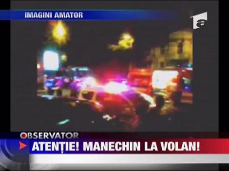 Atentie! Manechin la volan!