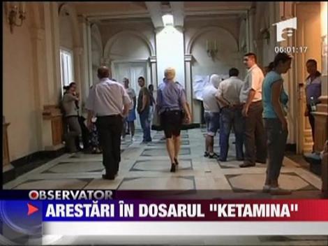 Arestari in dosarul "Ketamina"