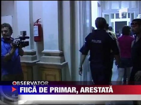 Fiica primarului din Hateg, arestata