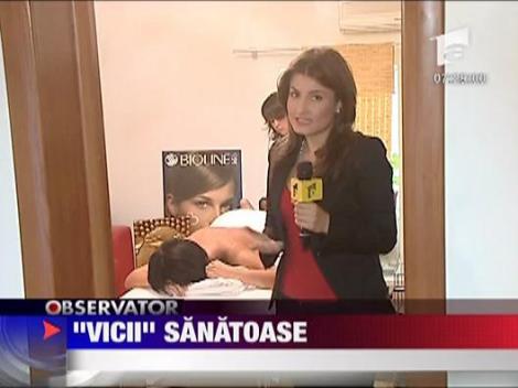 "Vicii" sanatoase