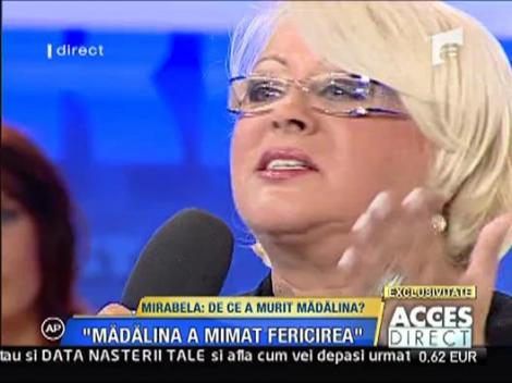 Mirabela: "Madalina a mimat fericirea!"