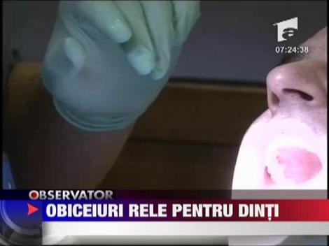 Obiceiuri rele pentru dinti