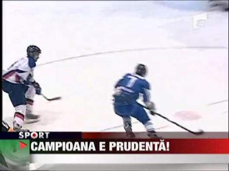 Campioana e prudenta