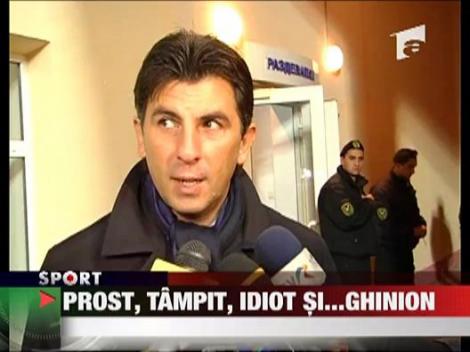 Prost, idiot, tampit si ... ghinion