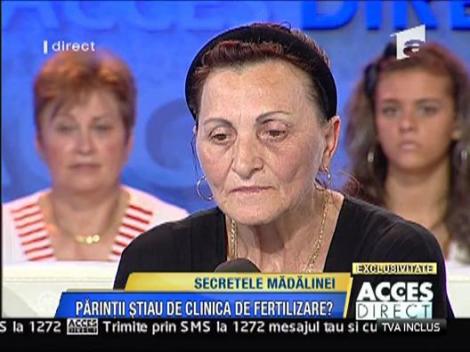 Parintii Madalinei stiau de clinica de fertilizare