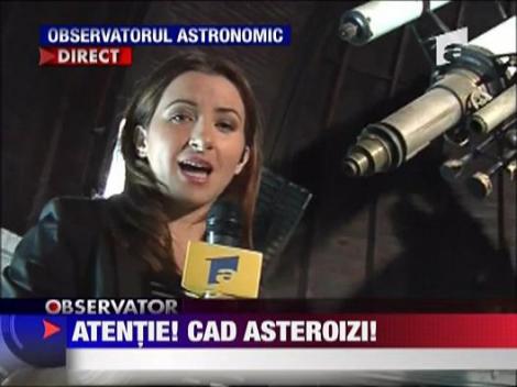 Atentie, cad asteroizi