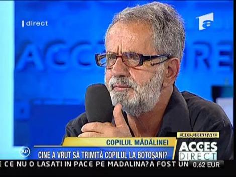Petru Mircea: "Madalina a decis sa ducem copilul la Botosani"