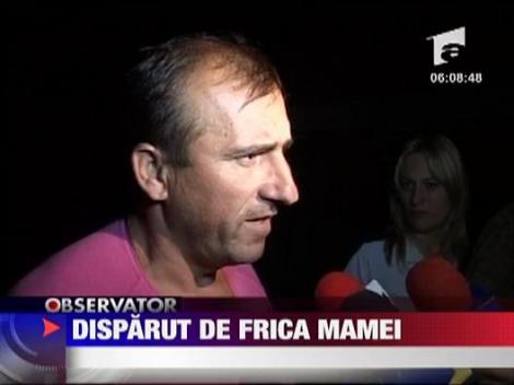 A fugit de acasa, de frica mamei