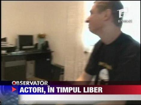 Actori, in timpul liber