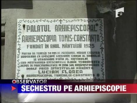 Sechestru pe Arhiepiscopia Tomisului