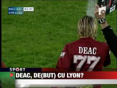 Deac, debut cu Lyon?