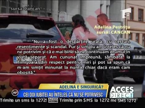Adelina Pestritu s-a despartit de iubit