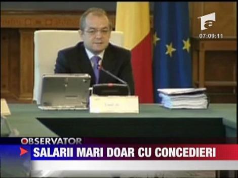 Salarii mari doar cu concedieri