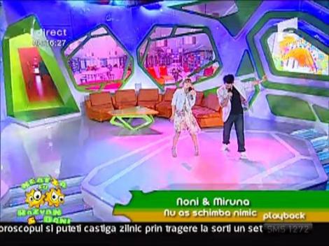 Noni & Miruna - Nu as schimba nimic