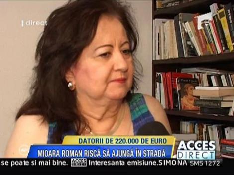 Mioara Roman risca sa ajunga in strada