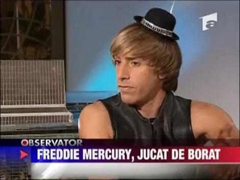 Freddie Mercury, jucat de Borat