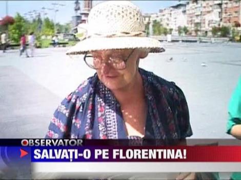 Salvati-o pe Florentina!