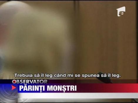Parinti monstri, inchisi pentru ani grei