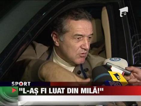 Becali: "L-as fi luat pe MM din mila"