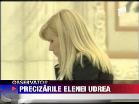 Precizarile Elenei Udrea