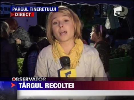 Targul Recoltei, un succes in Capitala