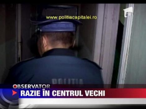 Razie in Centrul Vechi