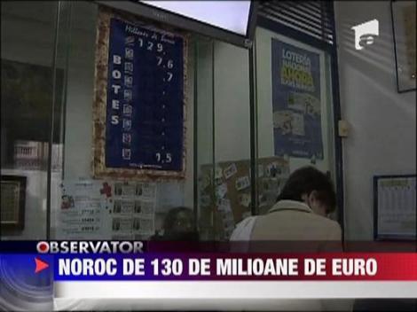 Noroc de 130 milioane de euro
