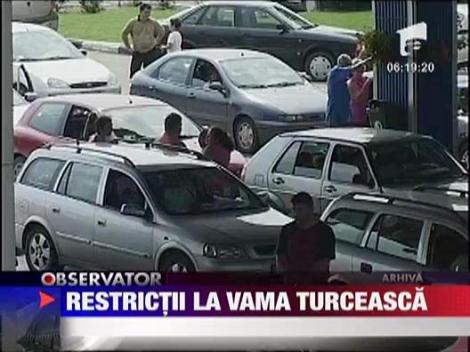 Restrictii la vama turceasca