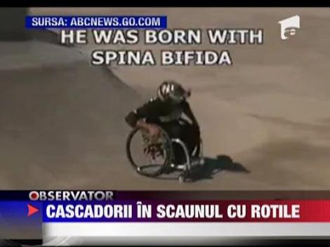 Cascadorii in scaunul cu rotile