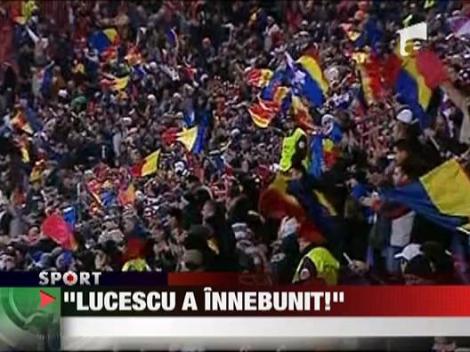 Gigi Becali: "Lucescu a innebunit!"