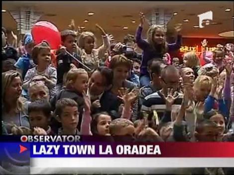 Lazy Town la Oradea