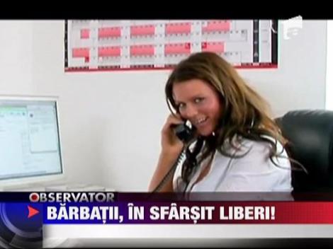 Barbatii, in sfarsit liberi!