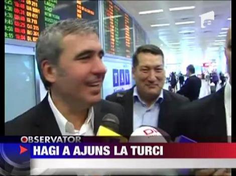 Hagi a ajuns in Turcia