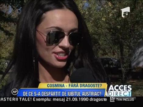 Cosmina Pasarin s-a despartit de iubitul austriac