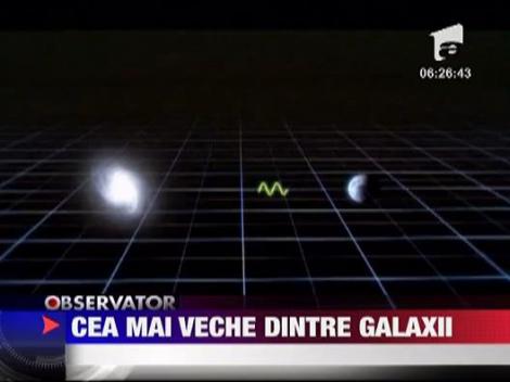 A fost descoperita cea mai veche Galaxie