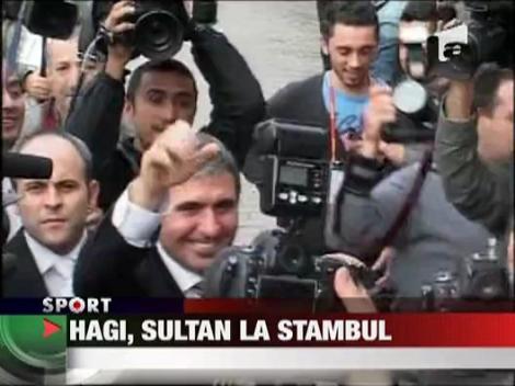 Hagi, sultan la Istanbul