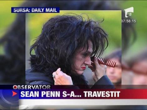 Sean Penn s-a travestit