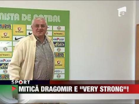 Mitica Dragomir e "very strong"!