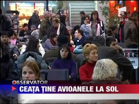 Ceata din Bucuresti da peste cap traficul aerian