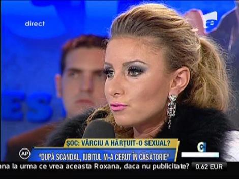 Roxana: "Dupa scandal, iubitul m-a cerut in casatorie"
