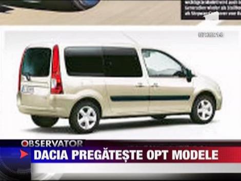 Dacia pregateste opt modele