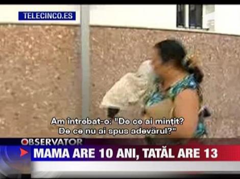 Mama are 10 ani, tatal are 13