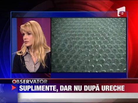 Luati suplimente nutritive, dar nu dupa ureche!