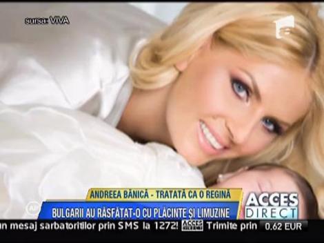 Andreea Banica - tratata ca o regina in Bulgaria
