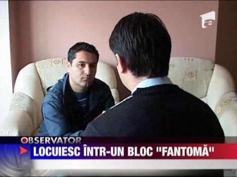 Locuiesc intr-un "bloc-fantoma"