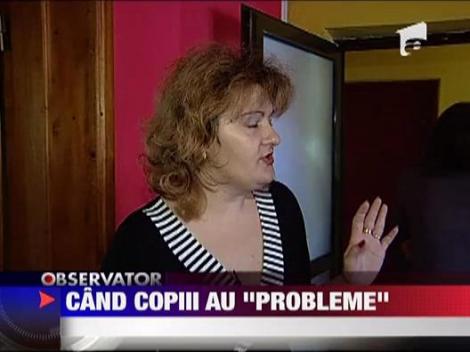 Cand copiii au "probleme"