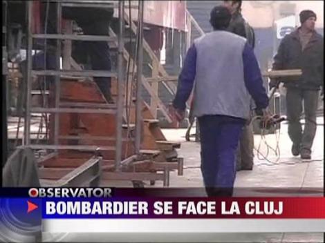 Bombardier se face la Cluj